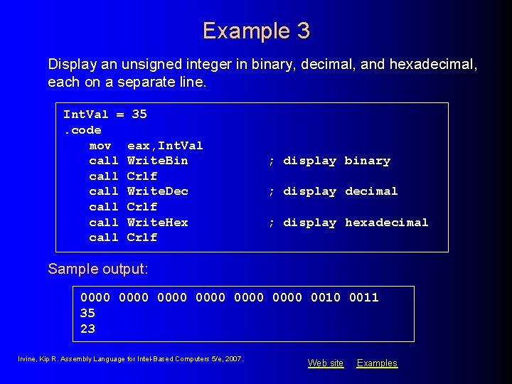 Example 3 Display an unsigned integer in binary, decimal, and hexadecimal, each on a