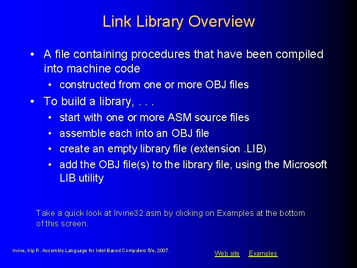 Link Library Overview • A file containing procedures that have been compiled into machine Link Library Overview • A file containing procedures that have been compiled into machine