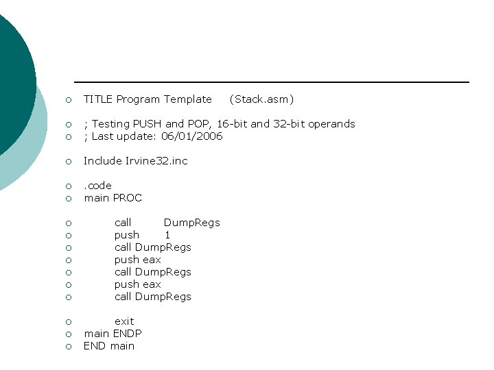 ¡ TITLE Program Template ¡ ¡ ; Testing PUSH and POP, 16 -bit and