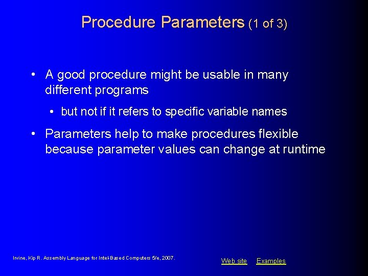 Procedure Parameters (1 of 3) • A good procedure might be usable in many