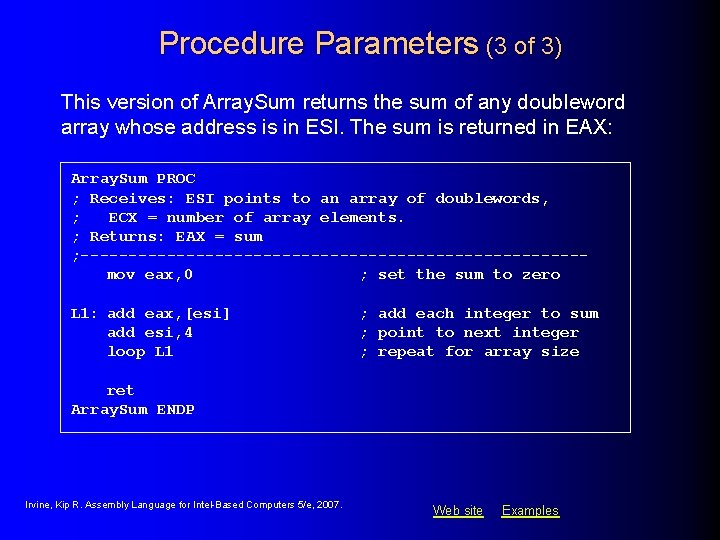 Procedure Parameters (3 of 3) This version of Array. Sum returns the sum of