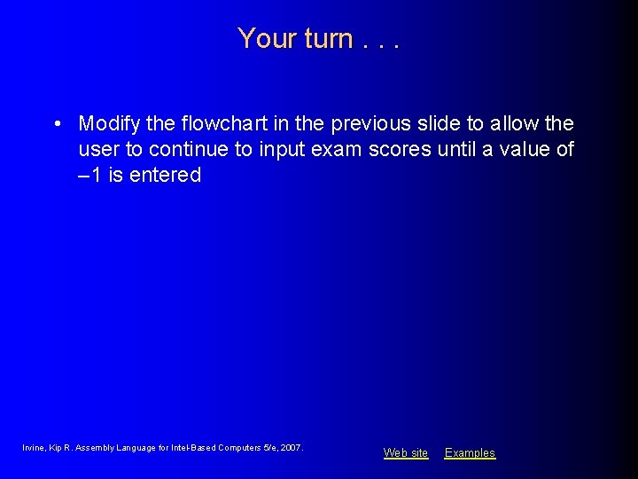 Your turn. . . • Modify the flowchart in the previous slide to allow