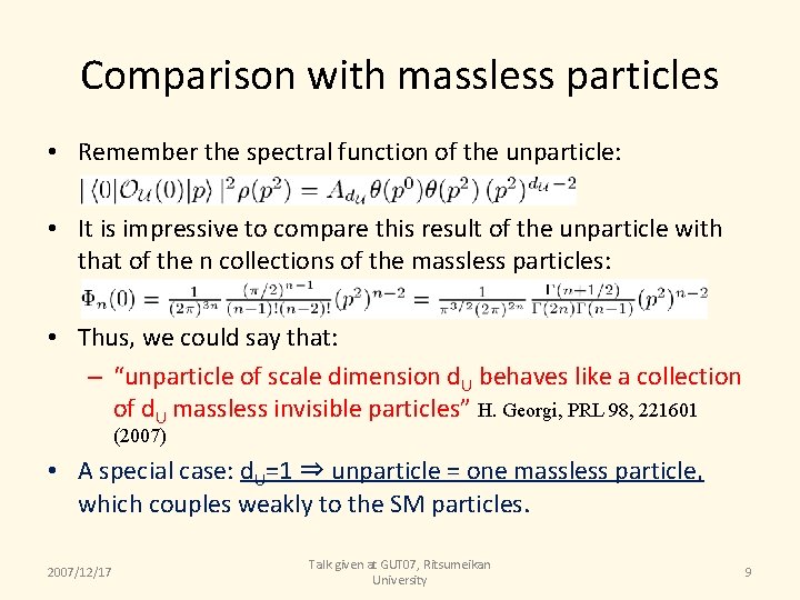 Comparison with massless particles • Remember the spectral function of the unparticle: • It