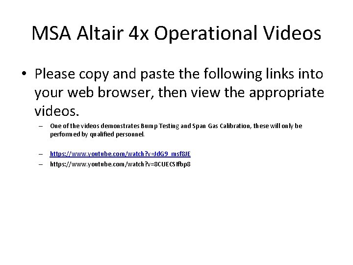 MSA Altair 4 x Operational Videos • Please copy and paste the following links