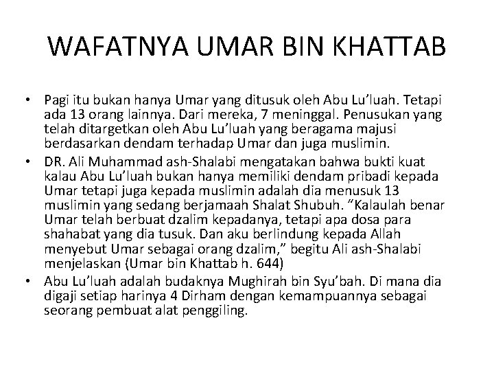 WAFATNYA UMAR BIN KHATTAB • Pagi itu bukan hanya Umar yang ditusuk oleh Abu