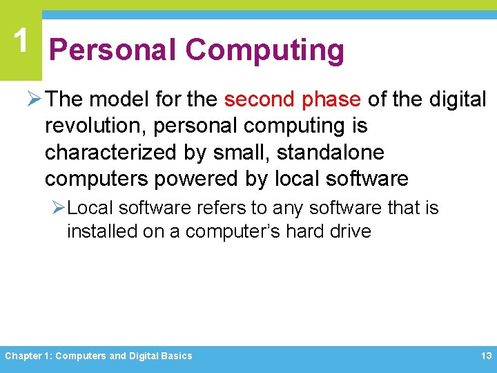 1 Personal Computing Ø The model for the second phase of the digital revolution,