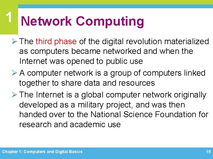 1 Network Computing Ø The third phase of the digital revolution materialized as computers