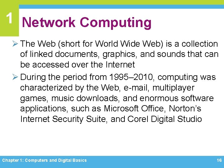 1 Network Computing Ø The Web (short for World Wide Web) is a collection