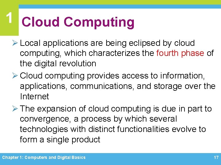 1 Cloud Computing Ø Local applications are being eclipsed by cloud computing, which characterizes