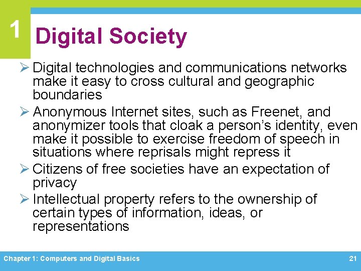 1 Digital Society Ø Digital technologies and communications networks make it easy to cross