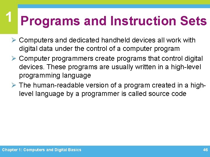 1 Programs and Instruction Sets Ø Computers and dedicated handheld devices all work with