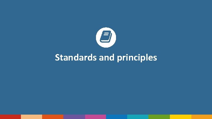 Standards and principles 