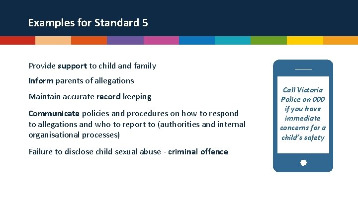 Examples for Standard 5 Provide support to child and family Inform parents of allegations