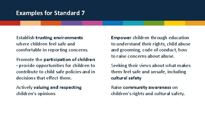 Examples for Standard 7 Establish trusting environments where children feel safe and comfortable in