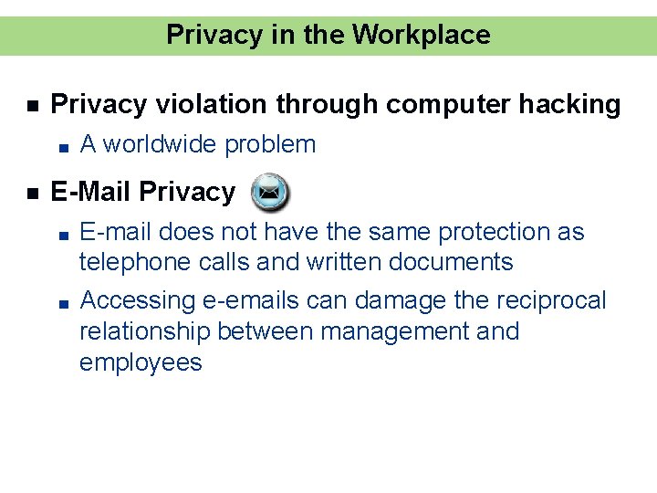 Privacy in the Workplace n Privacy violation through computer hacking ■ n A worldwide