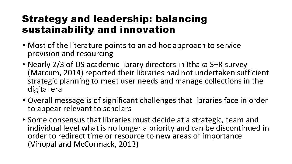 Strategy and leadership: balancing sustainability and innovation • Most of the literature points to