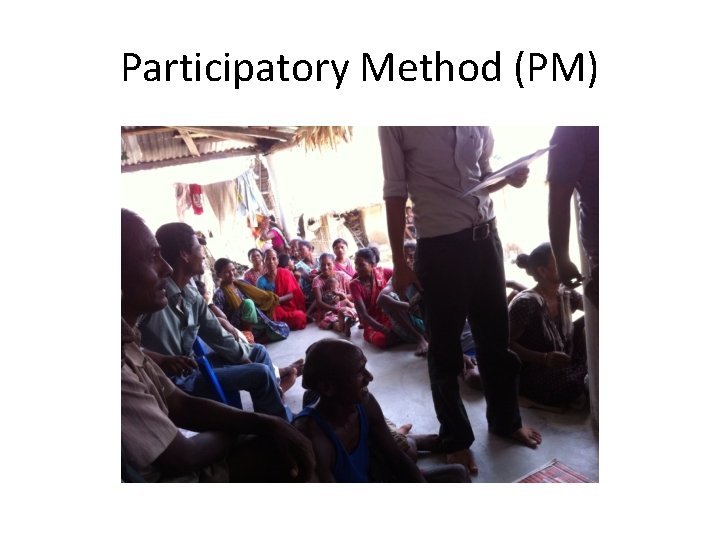 Participatory Method (PM) 