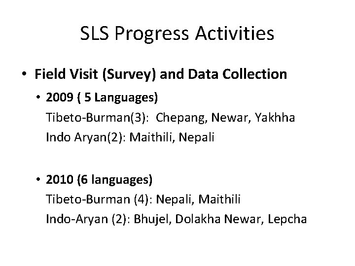 SLS Progress Activities • Field Visit (Survey) and Data Collection • 2009 ( 5