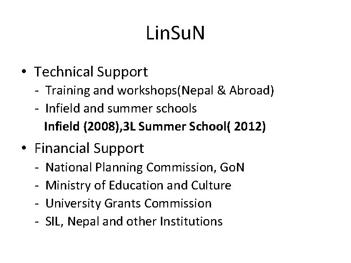 Lin. Su. N • Technical Support - Training and workshops(Nepal & Abroad) - Infield