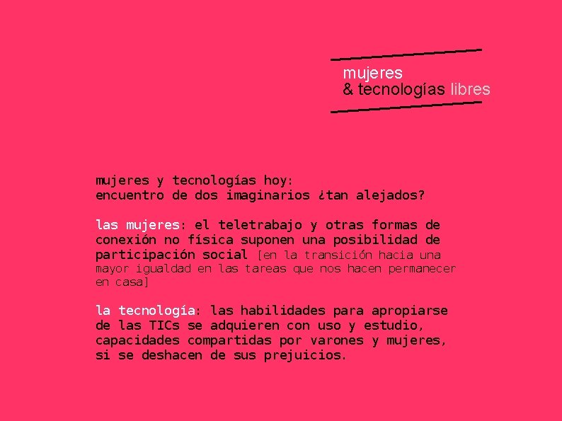 mujeres & tecnologías libres mujeres y tecnologías hoy: encuentro de dos imaginarios ¿tan alejados?