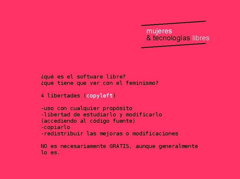mujeres & tecnologías libres ¿qué es el software libre? ¿que tiene que ver con