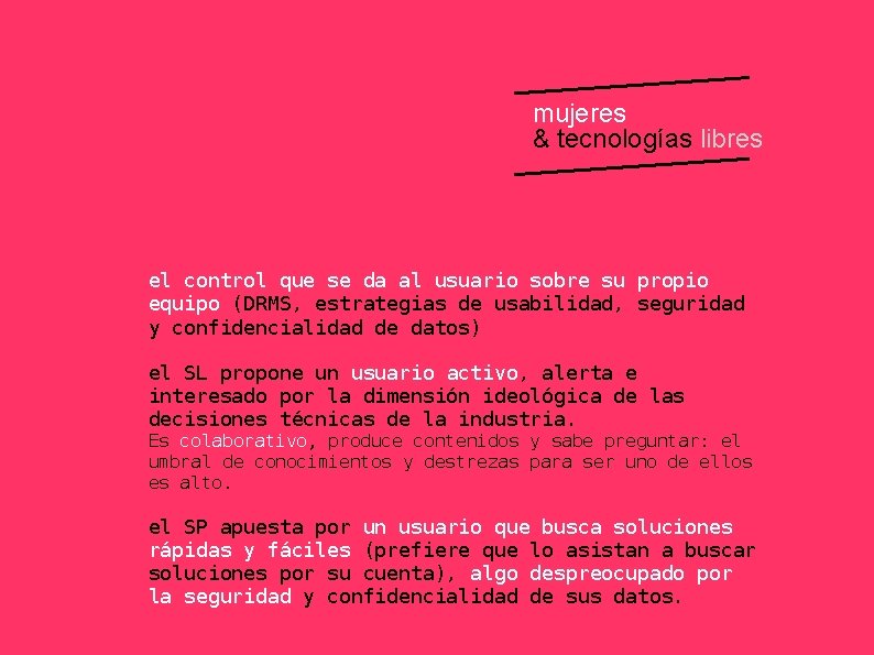 mujeres & tecnologías libres el control que se da al usuario sobre su propio