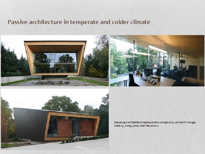 Passive architecture in temperate and colder climate Despang Architekten: Headquarters Krogmann, Lohne OT Kroge,