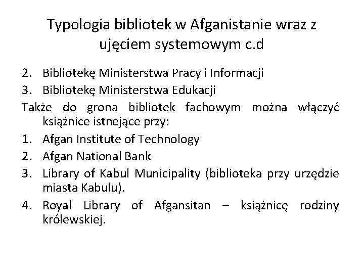 Typologia bibliotek w Afganistanie wraz z ujęciem systemowym c. d 2. Bibliotekę Ministerstwa Pracy