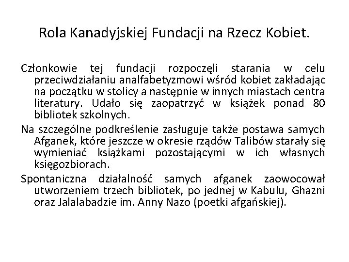 Rola Kanadyjskiej Fundacji na Rzecz Kobiet. Członkowie tej fundacji rozpoczęli starania w celu przeciwdziałaniu