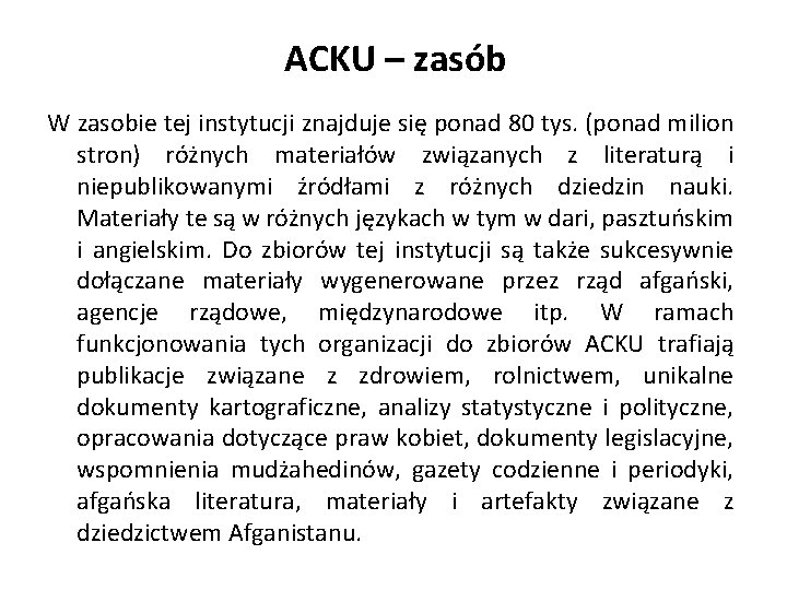 ACKU – zasób W zasobie tej instytucji znajduje się ponad 80 tys. (ponad milion