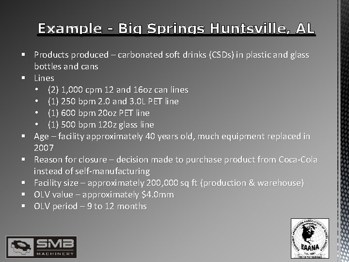 Example - Big Springs Huntsville, AL § Products produced – carbonated soft drinks (CSDs)