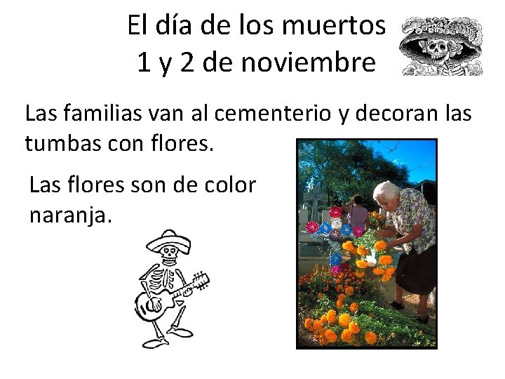 El día de los muertos 1 y 2 de noviembre Las familias van al