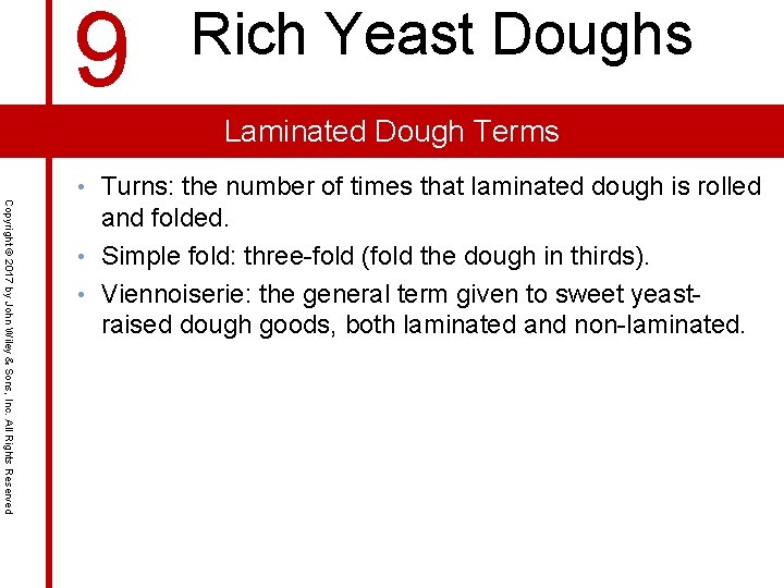 9 Rich Yeast Doughs Laminated Dough Terms Copyright © 2017 by John Wiley &