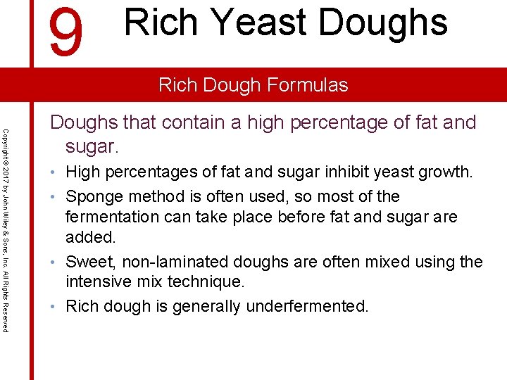 9 Rich Yeast Doughs Rich Dough Formulas Copyright © 2017 by John Wiley &