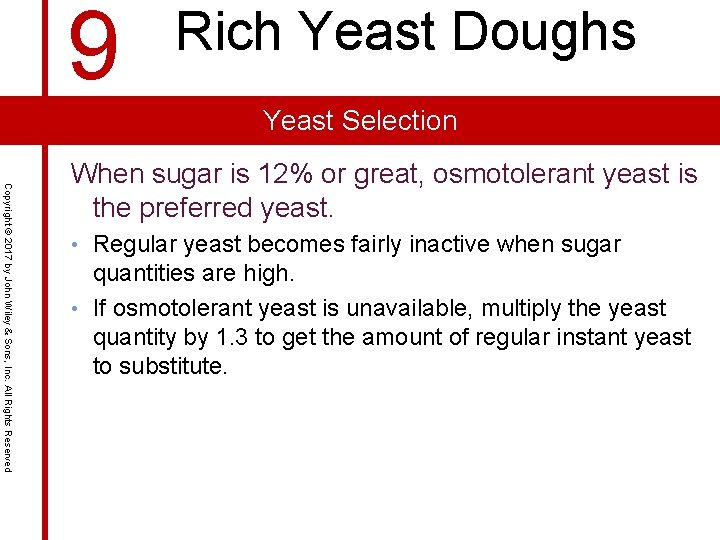 9 Rich Yeast Doughs Yeast Selection Copyright © 2017 by John Wiley & Sons,