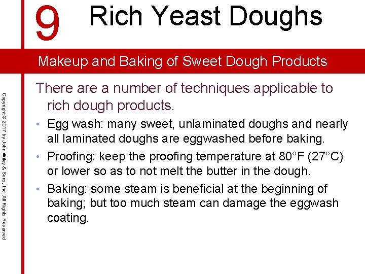 9 Rich Yeast Doughs Makeup and Baking of Sweet Dough Products Copyright © 2017