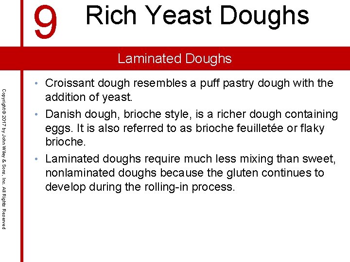 9 Rich Yeast Doughs Laminated Doughs Copyright © 2017 by John Wiley & Sons,