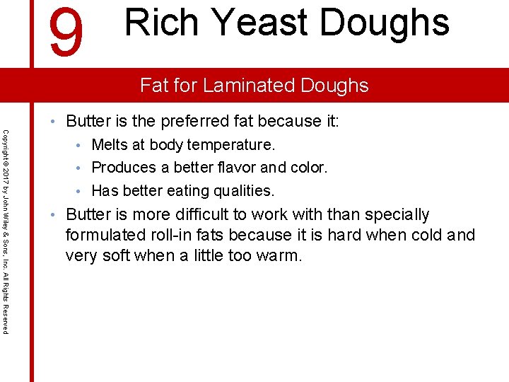 9 Rich Yeast Doughs Fat for Laminated Doughs Copyright © 2017 by John Wiley