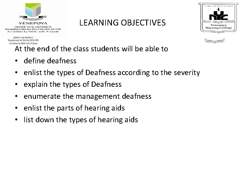 LEARNING OBJECTIVES At the end of the class students will be able to •