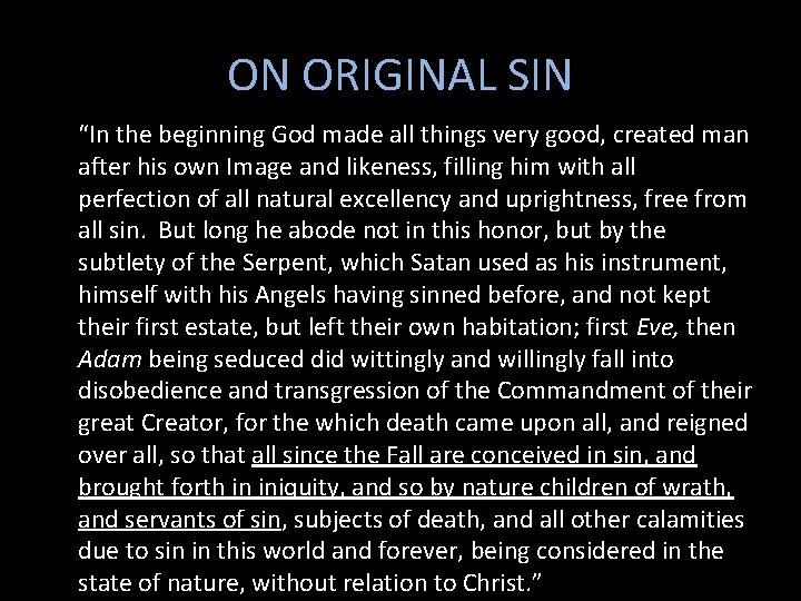 ON ORIGINAL SIN “In the beginning God made all things very good, created man