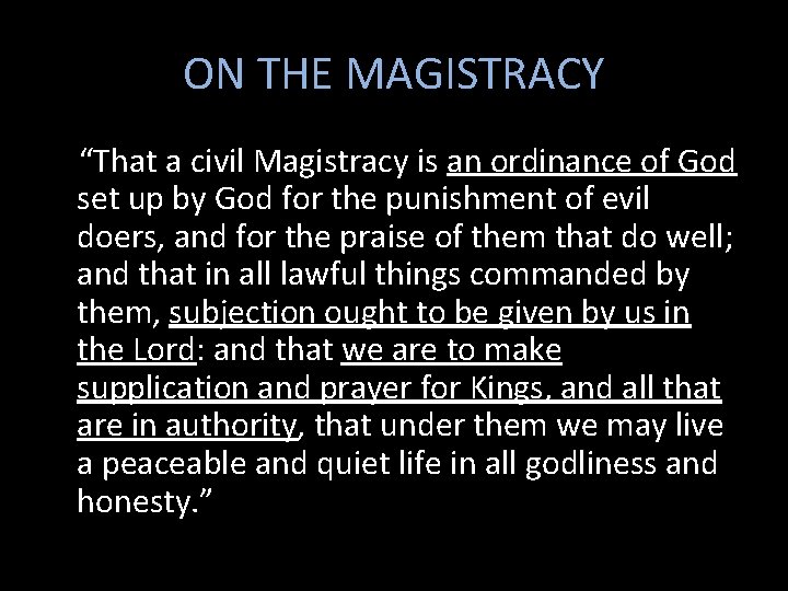 ON THE MAGISTRACY “That a civil Magistracy is an ordinance of God set up