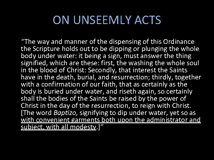 ON UNSEEMLY ACTS “The way and manner of the dispensing of this Ordinance the