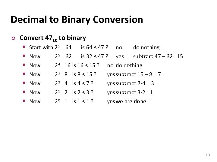 Carnegie Mellon Decimal to Binary Conversion ¢ Convert 4710 to binary § § §