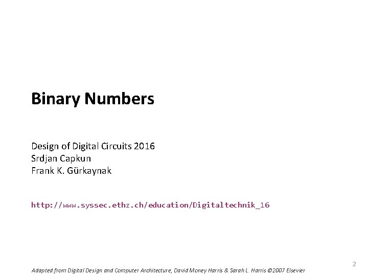 Carnegie Mellon Binary Numbers Design of Digital Circuits 2016 Srdjan Capkun Frank K. Gürkaynak