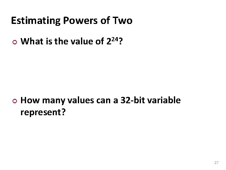 Carnegie Mellon Estimating Powers of Two ¢ ¢ What is the value of 224?