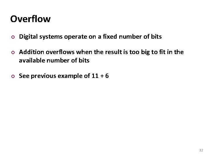 Carnegie Mellon Overflow ¢ ¢ ¢ Digital systems operate on a fixed number of