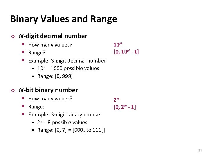 Carnegie Mellon Binary Values and Range ¢ N-digit decimal number § How many values?