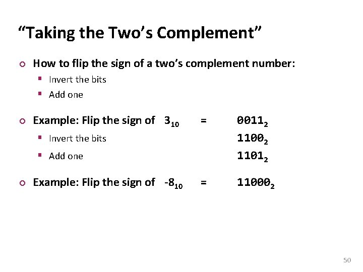 Carnegie Mellon “Taking the Two’s Complement” ¢ How to flip the sign of a