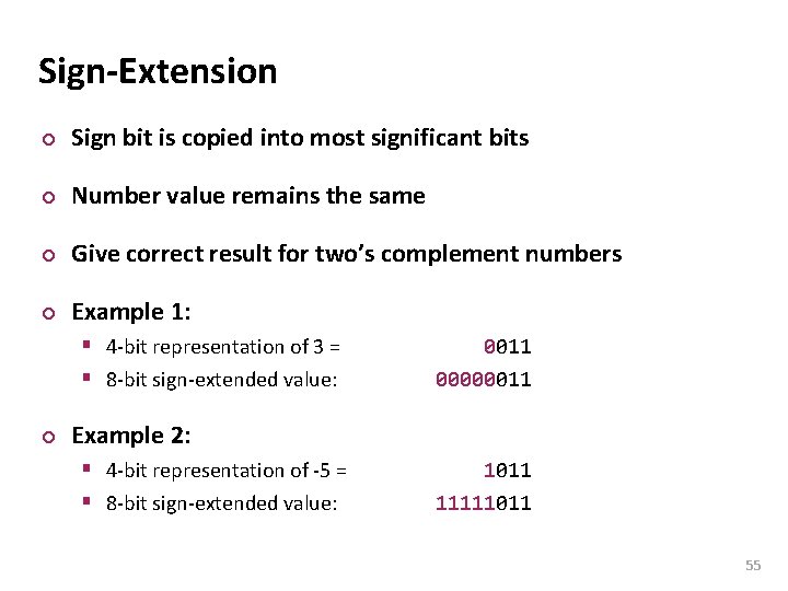 Carnegie Mellon Sign-Extension ¢ Sign bit is copied into most significant bits ¢ Number