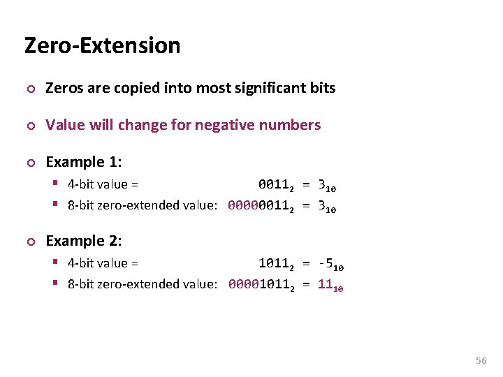 Carnegie Mellon Zero-Extension ¢ Zeros are copied into most significant bits ¢ Value will